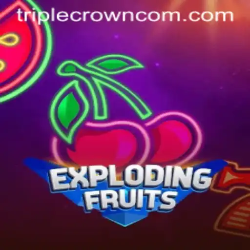 Exploring the Dynamic World of ExplodingFruits at Triple Crown Casino