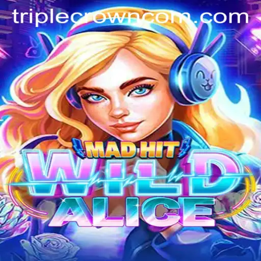 MadHitWildAlice: The New Sensation at Triple Crown Casino