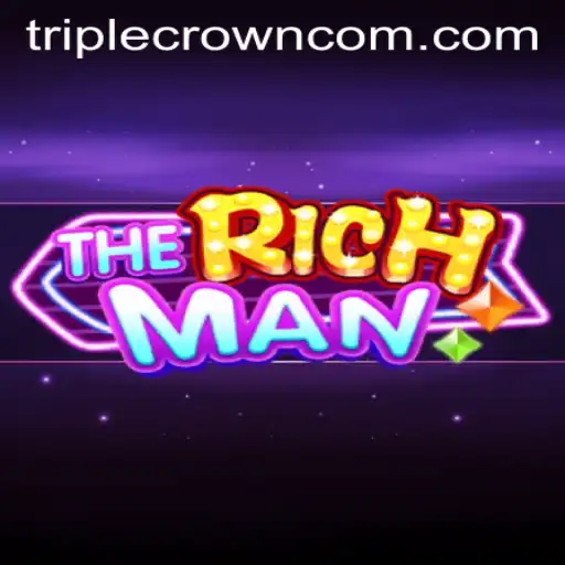 Exploring TheRichMan: A Fascinating Journey into the World of Triple Crown Casino